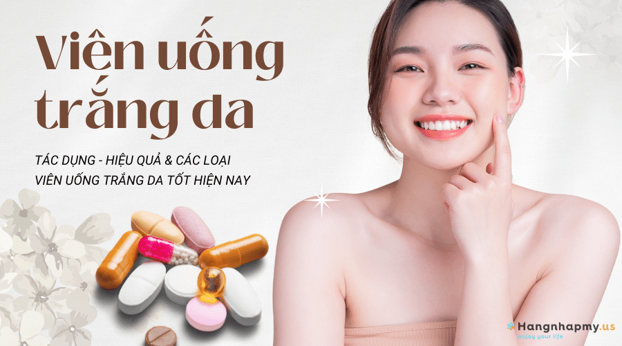 viên uống trắng da