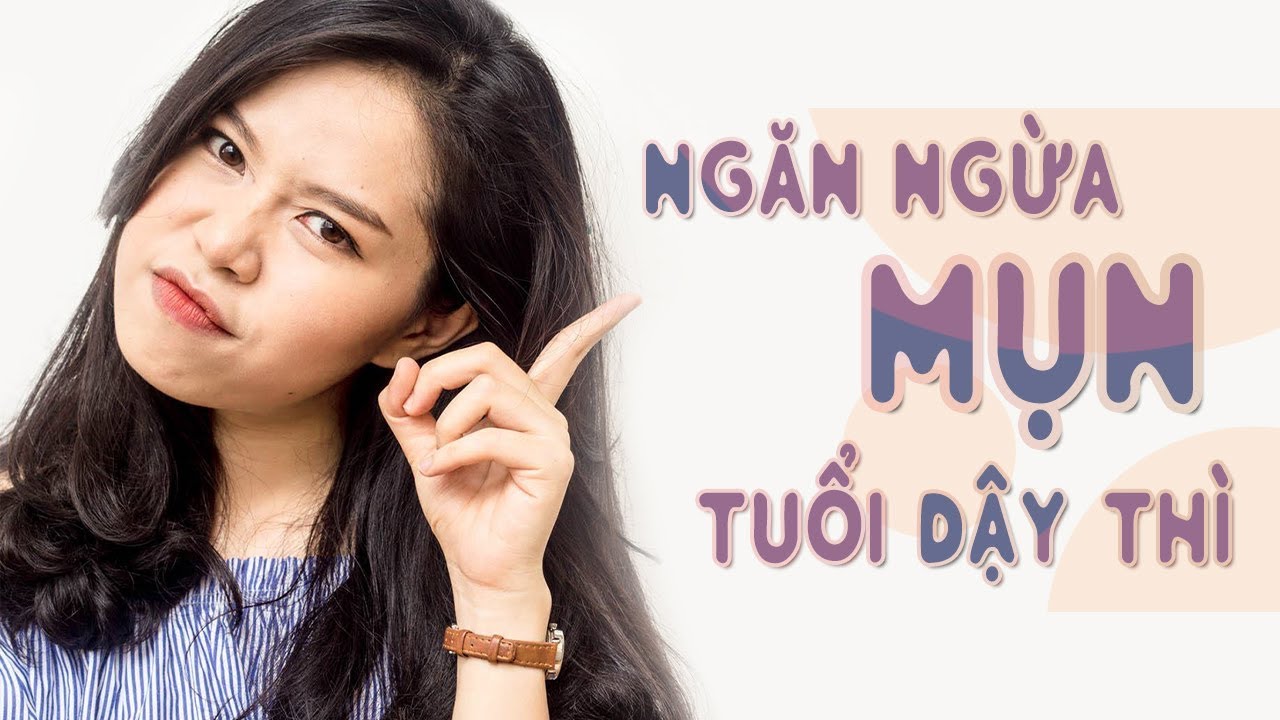 ngừa mụn dậy thì